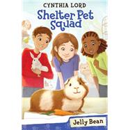 Jelly Bean (Shelter Pet Squad #1) 9780545635974