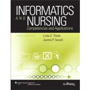 Informatics and Nursing Competencies and Applications 9780781795975