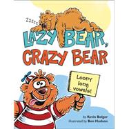 Lazy Bear, Crazy Bear 9780062285980