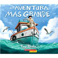 La aventura mas grande / The Greatest Adventure 9781338565980