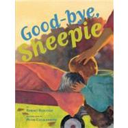 Good-bye, Sheepie 9780761455981