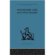 Psychiatry and Anti-Psychiatry 9780415865982