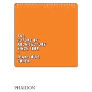 The Future of Architecture Since 1889 9780714845982