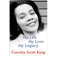 My Life, My Love, My Legacy 9781627795982