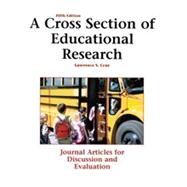 A Cross Section of Educational Research: Journal Articles for Discussion and Evaluation 9781884585982