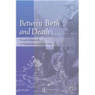 Between Birth and Death 9780804785983