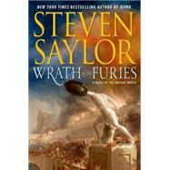 Wrath of the Furies A Novel of the Ancient World 9781250015983