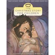 The Christmas Story for Children 9780310735984