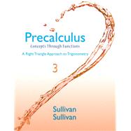 Precalculus Concepts Through Functions, A Right Triangle Approach to Trigonometry Plus NEW MyMathLab with eText -- Access Card Package 9780321925985