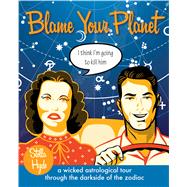 Blame Your Planet 9781578635986