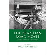 Brazilian Road Movie: Journeys of (Self) Discovery 9780708325988