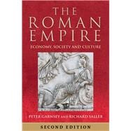 The Roman Empire: Economy, Society and Culture 9780520285989