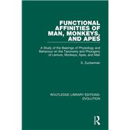 Functional Affinities of Man, Monkeys, and Apes 9780367265991