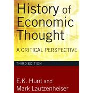 History of Economic Thought, 3rd Edition: A Critical Perspective 9780765625991