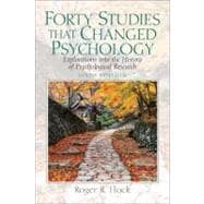 Forty Studies That Changed Psychology : Explorations into the History of Psychological Research 9780136035992