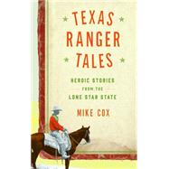 Texas Ranger Tales 9781493025992