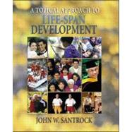 A Topical Approach to Life-Span Development 9780072435993