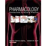 Pharmacology : Connections to Nursing Practice 9780131525993