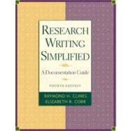 Research Writing Simplified: A Documentation Guide 9780321225993