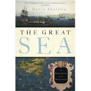 The Great Sea A Human History of the Mediterranean 9780199315994