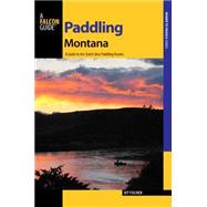 Falcon Guide Paddling Montana 9781493005994