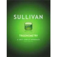 Trigonometry A Unit Circle Approach plus MyMathLab with Pearson eText -- Access Card Package 9780321755995