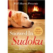Will Shortz Presents Snowed-In Sudoku 200 Challenging Puzzles 9781250055996