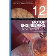 Reeds Vol 12 Motor Engineering Knowledge for Marine Engineers 9781408175996