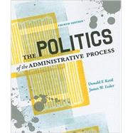 The Politics of the Administrative Process 9780872895997