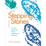 Stepping Stones A Guided Approach to Writing Sentences and Paragraphs 9780312675998