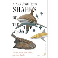 A Pocket Guide to Sharks of the World 9780691165998