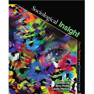 Sociological Insight: Classic Readings and Contemporary Issues 9780757595998