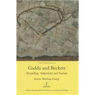 Gadda and Beckett: Storytelling, Subjectivity and Fracture 9781907975998