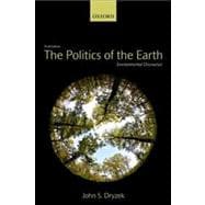 The Politics of the Earth Environmental Discourses 9780199696000