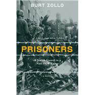 Prisoners: A Jewish Guard in a Nazi Pow Camp 9780897336000