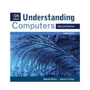 Understanding Computers: Today and Tomorrow, Comprehensive, 13th Edition 9781133466000