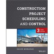 Construction Project Scheduling and Control 9781118846001