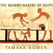 The Mummy Makers of Egypt 9781609806002