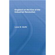 England on the Eve of Industrial Revolution 9781138866003