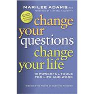Change Your Questions, Change Your Life 9781576756003