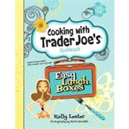 Easy Lunch Boxes - Cooking With Trader Joe's Cookbook 9781938706004