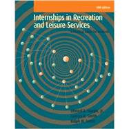 Internships in Recreation and Leisure Services: A Practical Guide for Students 9781939476005