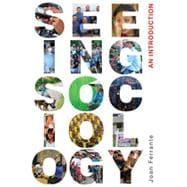 Seeing Sociology: An Introduction, 1st Edition 9781133336006