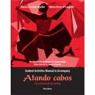 Atando cabos / Shipping News Student Activities Manual: Curso intermedio de espanol 9780131756007