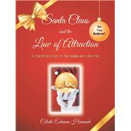 Santa Claus and the Law of Attraction 9781982236007