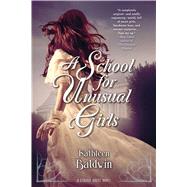 A School for Unusual Girls A Stranje House Novel 9780765376008