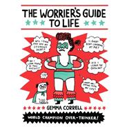 The Worrier's Guide to Life 9781449466008
