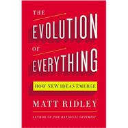 The Evolution of Everything 9780062296009