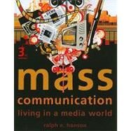 Mass Communication : Living in a Media World 9781604266009