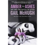Amber to Ashes 9781476766010